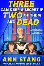 Three Can Keep a Secret if Two of Them are Dead